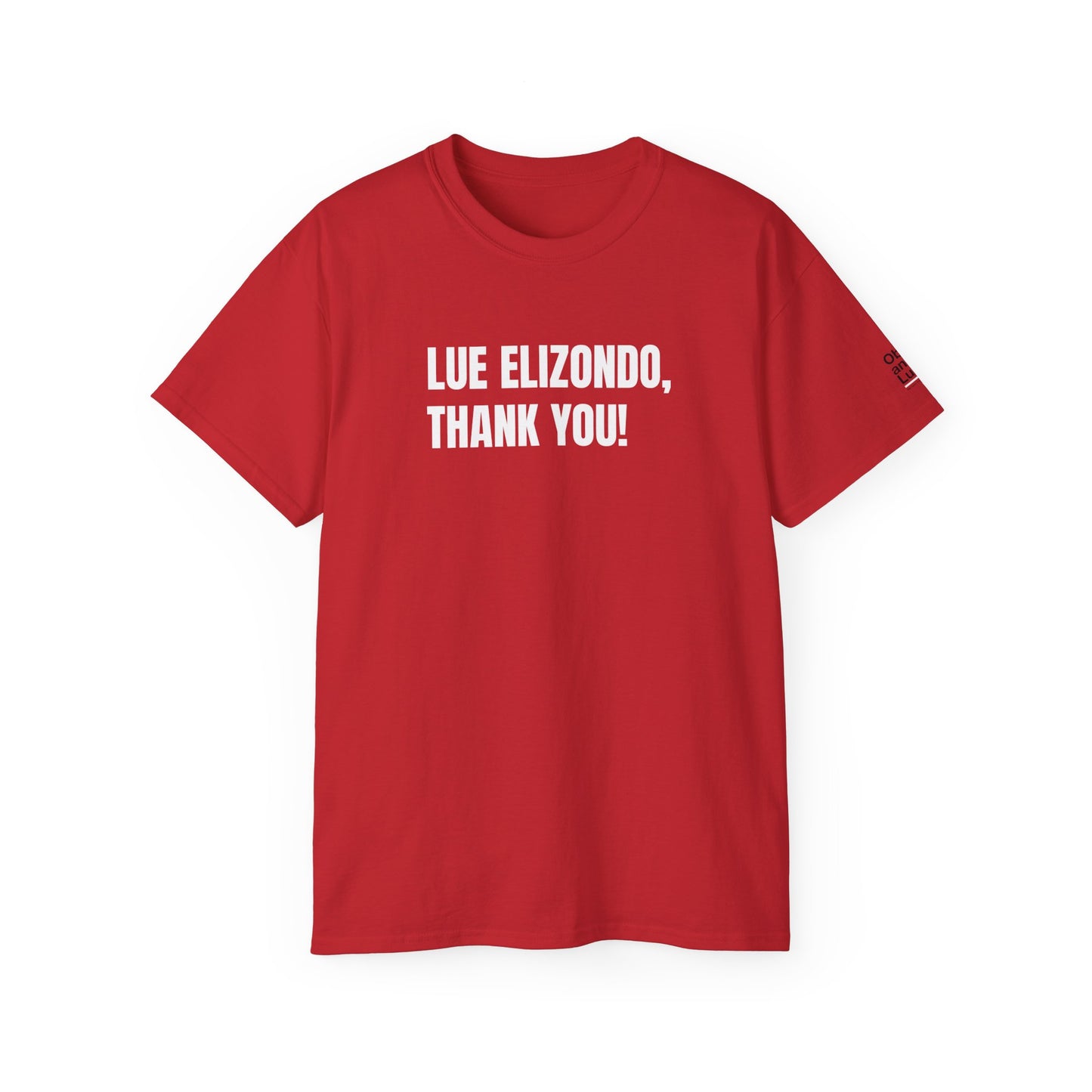 LUE ELIZONDO, THANK YOU (Unisex T-shirt, 6.0 oz/yd² or 203 g/m²).