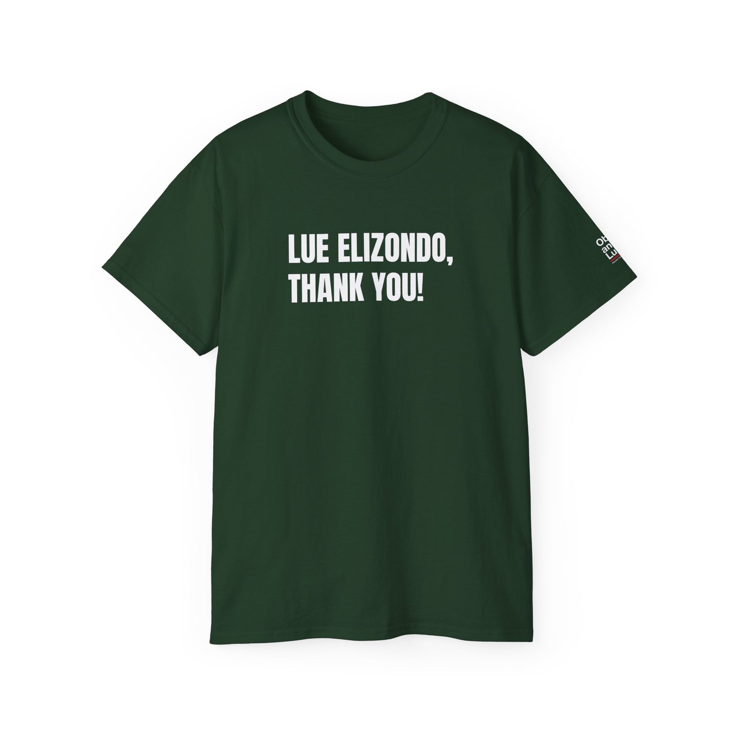 LUE ELIZONDO, THANK YOU (Unisex T-shirt, 6.0 oz/yd² or 203 g/m²).