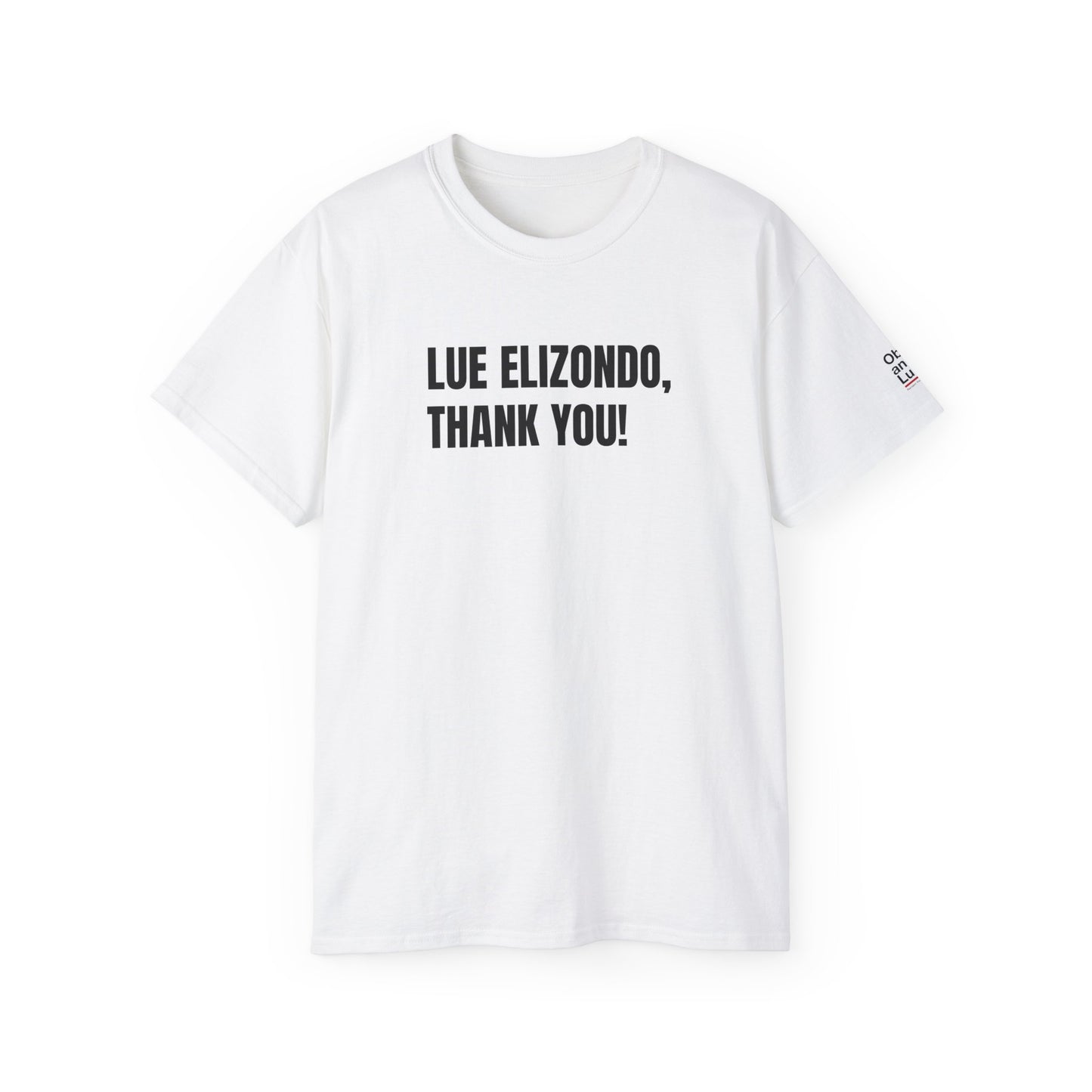 LUE ELIZONDO, THANK YOU (Unisex T-shirt, 6.0 oz/yd² or 203 g/m²).