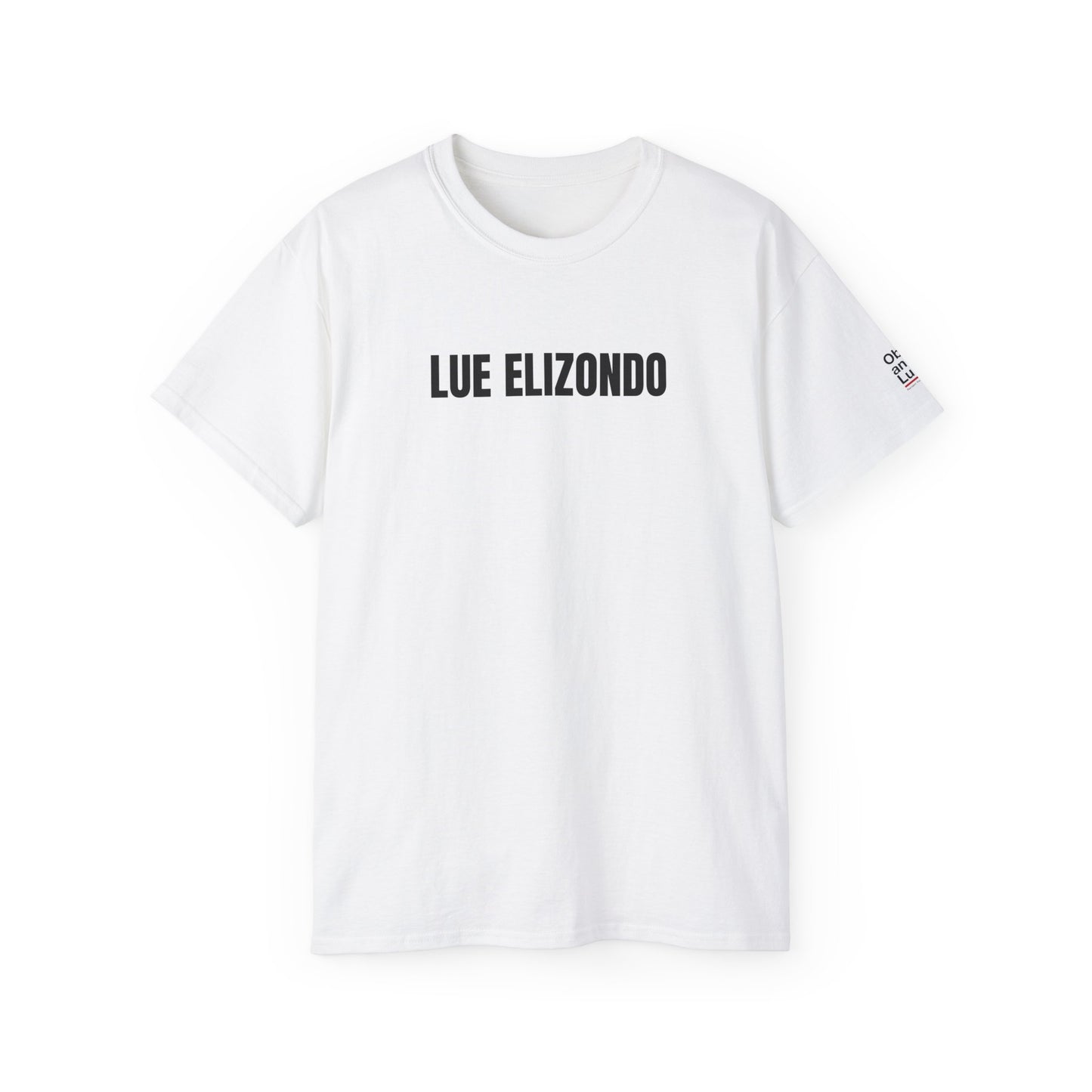 LUE ELIZONDO (Unisex T-shirt, 6.0 oz/yd² or 203 g/m²).