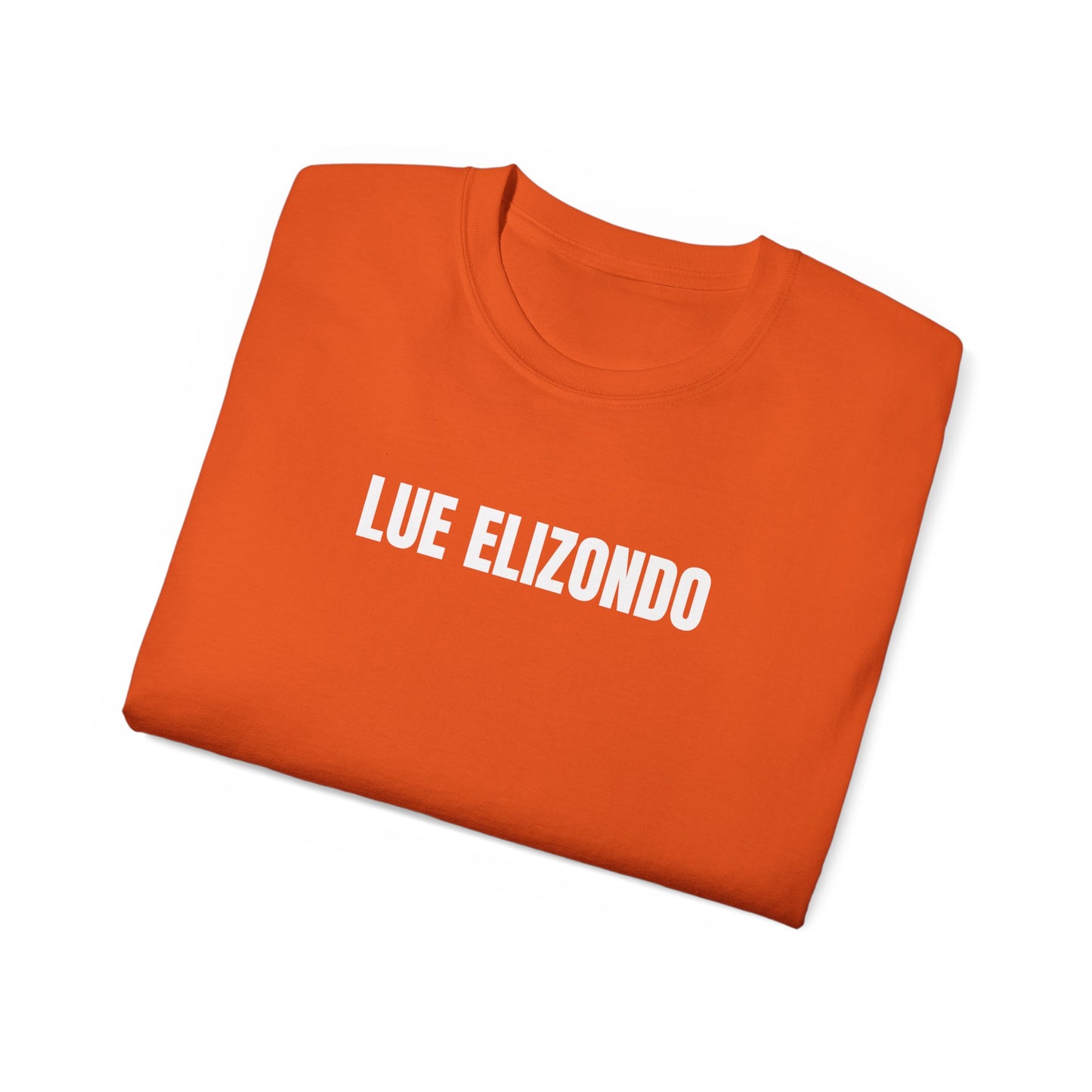 LUE ELIZONDO (Unisex T-shirt, 6.0 oz/yd² or 203 g/m²).