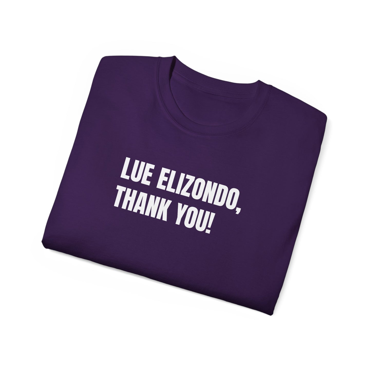 LUE ELIZONDO, THANK YOU (Unisex T-shirt, 6.0 oz/yd² or 203 g/m²).