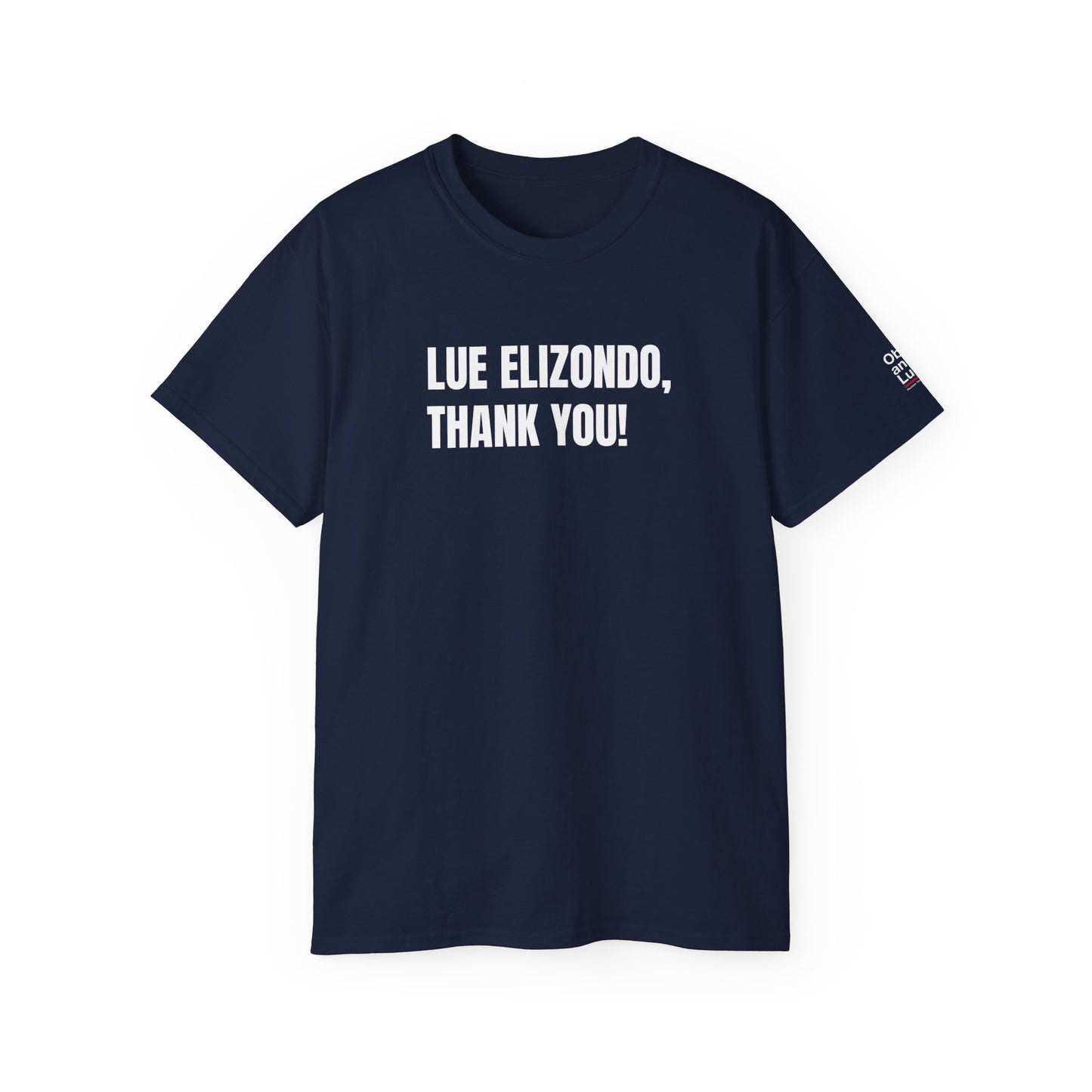 LUE ELIZONDO, THANK YOU (Unisex T-shirt, 6.0 oz/yd² or 203 g/m²).