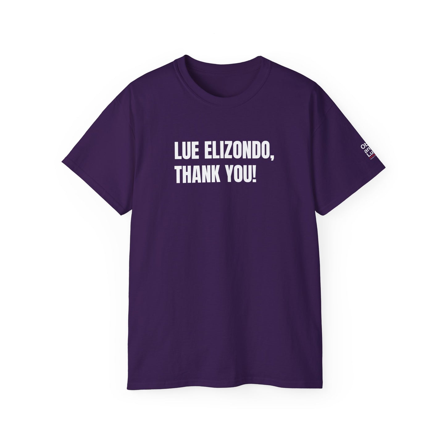 LUE ELIZONDO, THANK YOU (Unisex T-shirt, 6.0 oz/yd² or 203 g/m²).